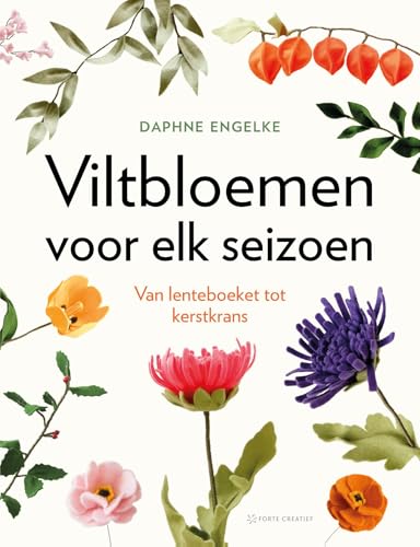 Viltbloemen voor elk seizoen: van lenteboeket tot kerstkrans Viltbloemen voor elk seizoen: van lenteboeket tot kerstkrans von Forte