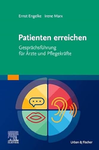 Patienten erreichen - Gesprächsführung für Ärzte und Pflegekräfte