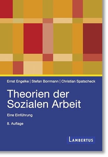 Theorien der Sozialen Arbeit: Eine Einführung Theorien der Sozialen Arbeit: Eine Einführung von Lambertus