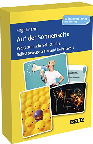 Auf der Sonnenseite: Wege zu mehr Selbstliebe, Selbstbewusstsein und Selbstwert. 60 Übungen für Therapie und Beratung (Beltz Therapiekarten)