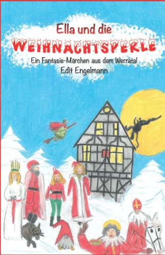 Ella und die Weihnachtsperle: Ein Fantasie Märchen aus dem Werratal von Independently published
