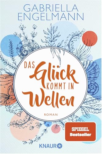 Das Glück kommt in Wellen: Roman. Charmant-idyllische Kleinstadt-Buchreihe um Familiengeheimnisse, Freundschaft und Liebe