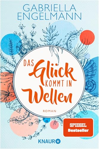 Das Glück kommt in Wellen: Roman. Charmant-idyllische Kleinstadt-Buchreihe um Familiengeheimnisse, Freundschaft und Liebe von Knaur TB