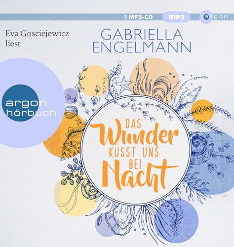 Das Wunder küsst uns bei Nacht: Roman | Charmant-idyllische Kleinstadt-Reihe um Familiengeheimnisse, Freundschaft und Liebe