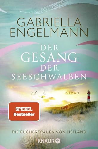 Die Bücherfrauen von Listland. Der Gesang der Seeschwalben: Roman | Wohlfühlroman trifft auf Familiensaga mit Tiefgang: die neue Sylt-Dilogie der SPIEGEL-Bestsellerautorin von Knaur TB