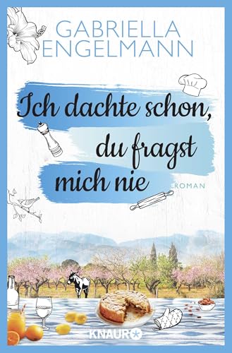 Ich dachte schon, du fragst mich nie: Roman | Turbulenter Wohlfühl-Roman um Sophie Hartmann und wie sie lernt, wieder auf die Liebe zu vertrauen. Perfekte Urlaubslektüre! Ich dachte schon, du fragst mich nie: Roman | Turbulenter Wohlfühl-Roman um Sophie Hartmann und wie sie lernt, wieder auf die Liebe zu vertrauen. Perfekte Urlaubslektüre!