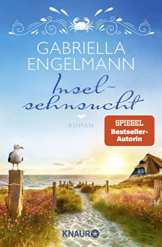 Inselsehnsucht: Roman | Der neuste Band der heißgeliebten Wohlfülroman-Serie der Bestsellerautorin Gabriella Engelmann von Knaur TB