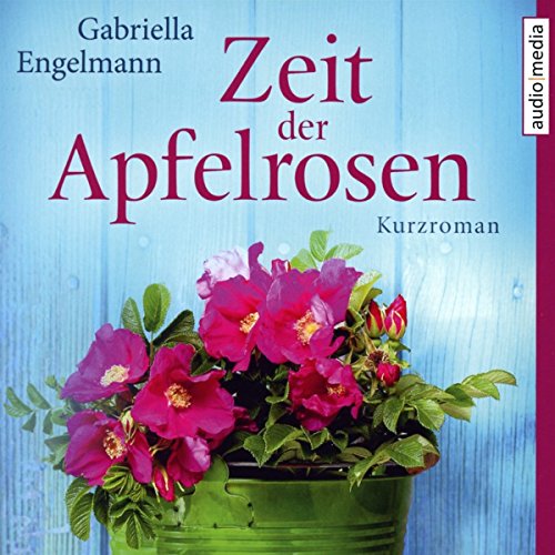 Zeit der Apfelrosen