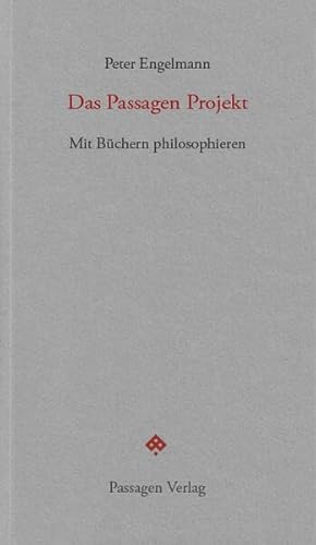 Das Passagen Projekt: Mit Büchern philosophieren (Passagen forum)