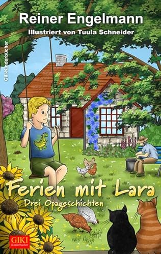 Ferien mit Lara: Drei Opageschichten (GIKI: Gill-Kinderbücher)
