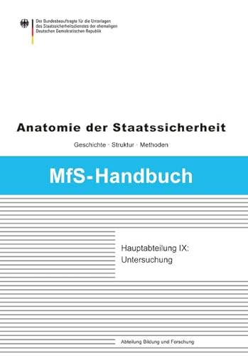 Hauptabteilung IX: Untersuchung (MfS-Handbuch: Anatomie der Staatssicherheit - Geschichte, Struktur und Methoden)