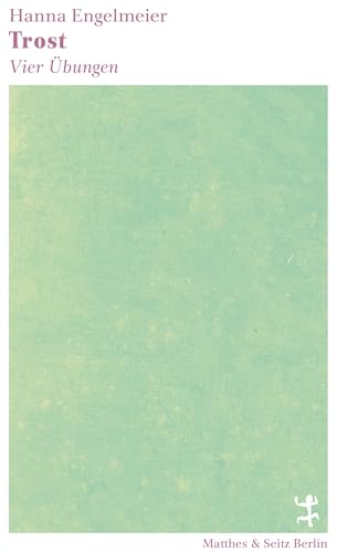 Trost: Vier Übungen von Matthes & Seitz Verlag