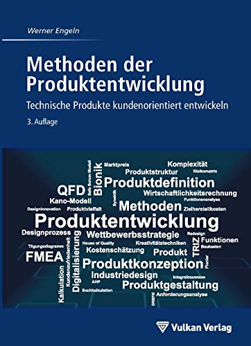 Methoden der Produktentwicklung: Technische Produkte kundenorientiert entwickeln von Vulkan Verlag GmbH