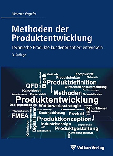 Methoden der Produktentwicklung: Technische Produkte kundenorientiert entwickeln Methoden der Produktentwicklung: Technische Produkte kundenorientiert entwickeln von Vulkan Verlag GmbH