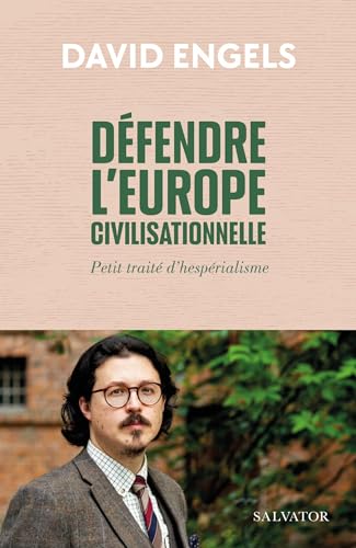 Défendre l’Europe civilisationnelle. Petit traité hespérialiste von SALVATOR