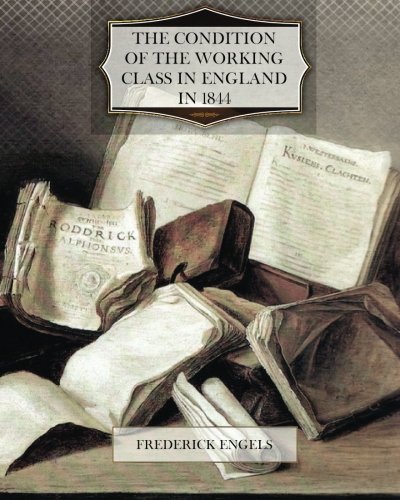 The Condition of the Working Class in England in 1844