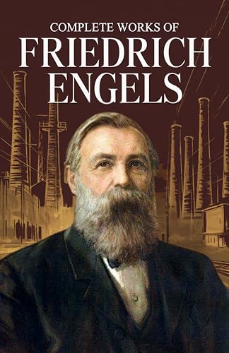 Complete Works of Friedrich Engels (Grapevine Edition) von Grapevine