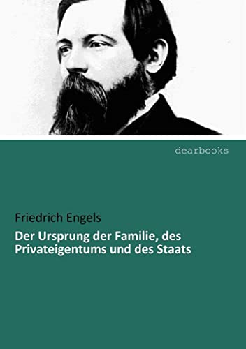 Der Ursprung der Familie, des Privateigentums und des Staats von dearbooks