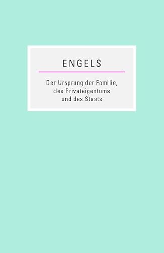 Der Ursprung der Familie, des Privateigentums und des Staats: Im Anschluß an Lewis H. Morgans Forschungen (Kleine Bücherei des Marxismus-Leninismus)