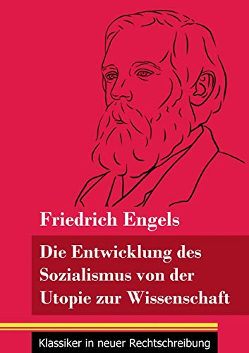 Die Entwicklung des Sozialismus von der Utopie zur Wissenschaft: (Band 114, Klassiker in neuer Rechtschreibung) von Henricus - Edition Deutsche Klassik GmbH, Berlin