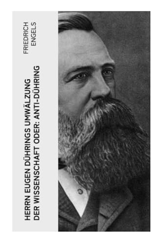 Herrn Eugen Dührings Umwälzung der Wissenschaft oder: Anti-Dühring Herrn Eugen Dührings Umwälzung der Wissenschaft oder: Anti-Dühring