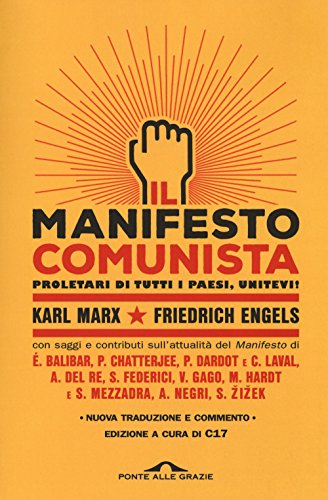 Manifesto del Partito Comunista. Con saggi e contributi sull'attualità del Manifesto von Ponte alle Grazie