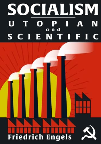 Socialism: Utopian and Scientific: Complete Illustrated Edition von The Lost Book Project