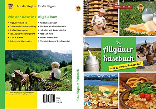 Allgäuer Käsebuch: – mit großem Rezeptteil