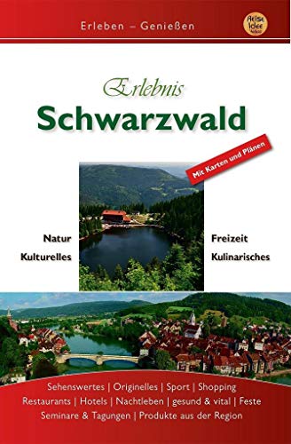 Erlebnis Schwarzwald von Reise-Idee Verlag