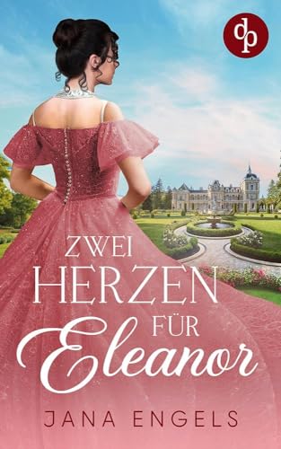 Zwei Herzen für Eleanor: Eine Regency Romance