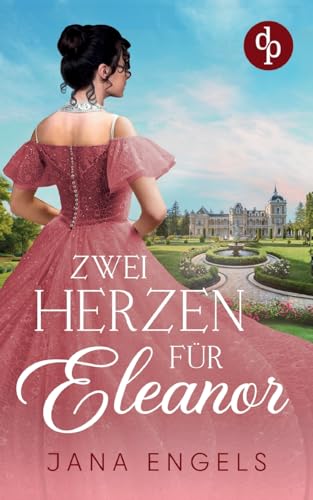 Zwei Herzen für Eleanor: Eine Regency Romance