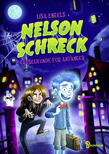 Nelson Schreck - Gruselkunde für Anfänger: Ein lustiges Geisterabenteuer ab 8 Jahren