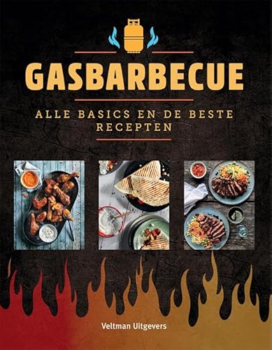 Gasbarbecue: alle basics en de beste recepten Gasbarbecue: alle basics en de beste recepten von Veltman Uitgevers B.V.