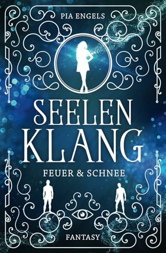 Seelenklang: Feuer und Schnee: Feuer & Schnee