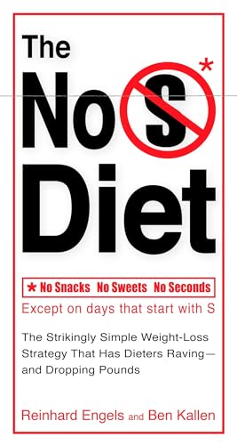 The No S Diet: The Strikingly Simple Weight-Loss Strategy That Has Dieters Raving--and Dropping Pounds von Tarcher