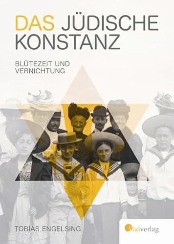 Das jüdische Konstanz: Blütezeit und Vernichtung