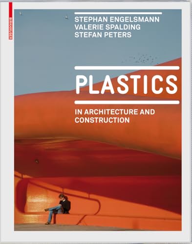Plastics: in Architecture and Construction