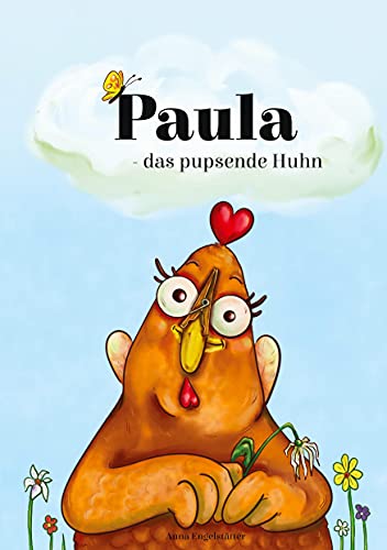 Paula: das pupsende Huhn