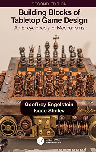 Building Blocks of Tabletop Game Design: An Encyclopedia of Mechanisms von CRC Press