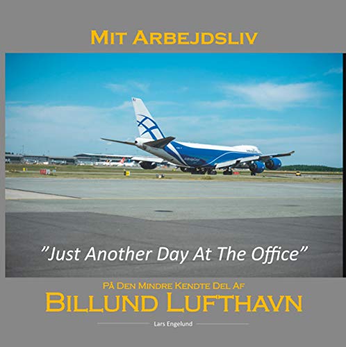 Mit arbejdsliv i Billund Lufthavn: Just Another Day At The Office von BoD - Books on Demand