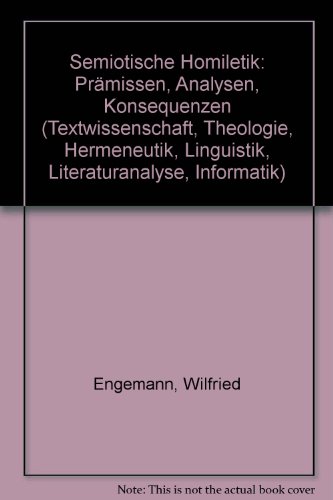 Semiotische Homiletik: Prämissen, Analysen, Konsequenzen. Habil.-Schr.