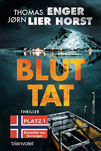 Bluttat: Thriller - Der SPIEGEL-Bestseller aus Norwegen (Alexander Blix und Emma Ramm, Band 3)