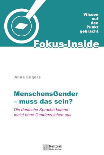 MenschensGender - muss das sein?: Die deutsche Sprache kommt meist ohne Genderzeichen aus von GNZREAI