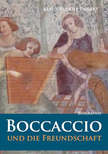 Boccaccio: und die Freundschaft