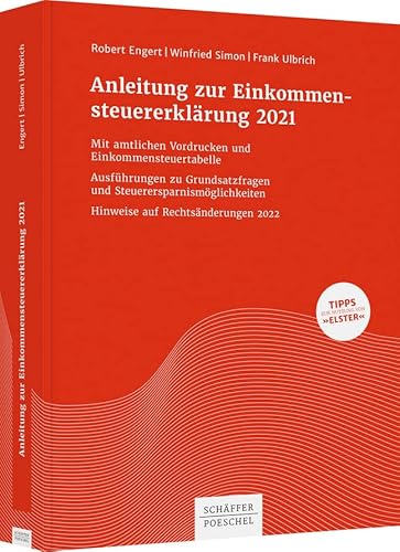 Anleitung zur Einkommensteuererklärung 2021 von Schäffer-Poeschel