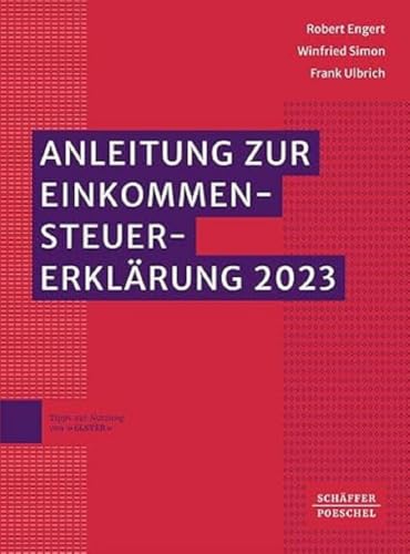 Anleitung zur Einkommensteuererklärung 2023: Mit amtlichen Vordrucken und Einkommensteuertabelle // Ausführungen zu Grundsatzfragen und ... // Hinweise auf Rechtsänderungen 2024 Anleitung zur Einkommensteuererklärung 2023: Mit amtlichen Vordrucken und Einkommensteuertabelle // Ausführungen zu Grundsatzfragen und ... // Hinweise auf Rechtsänderungen 2024