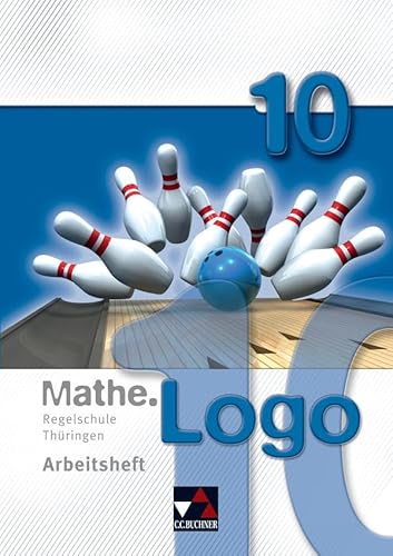 Mathe.Logo – Regelschule Thüringen / Mathe.Logo Regelschule Thüringen AH 10