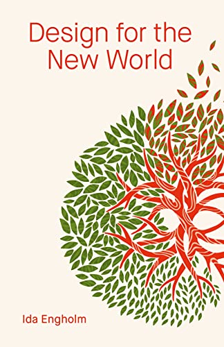 Design for the New World: From Human Design to Planet Design von Intellect Books