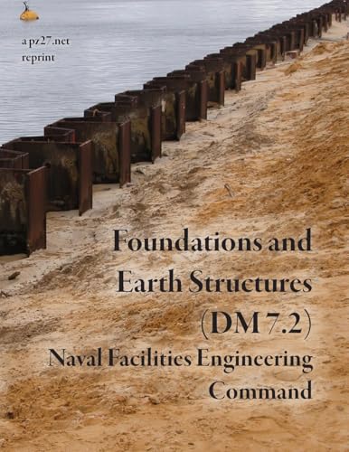 Foundations and Earth Structures (NAVFAC DM 7.2) von Lulu.com