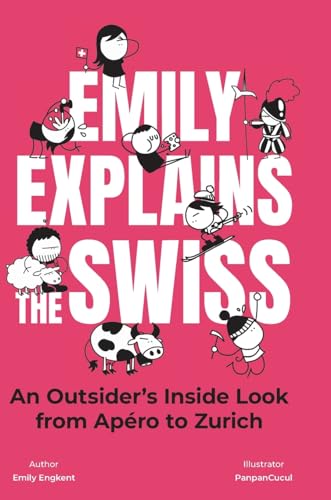 Emily Explains The Swiss: An Outsider's Inside Look From Apéro to Zurich
